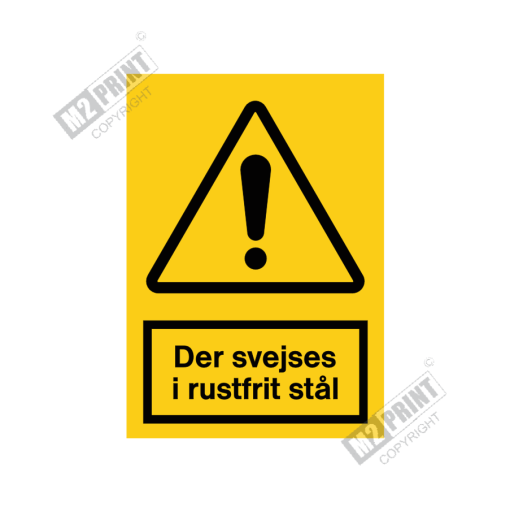 Advarselsskilt - Der svejses i rustfri stål