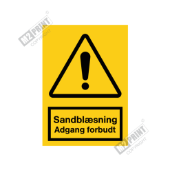Advarselsskilt - Sandblæsning Adgang forbudt