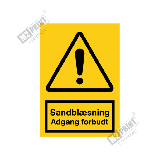 Advarselsskilt - Sandblæsning Adgang forbudt