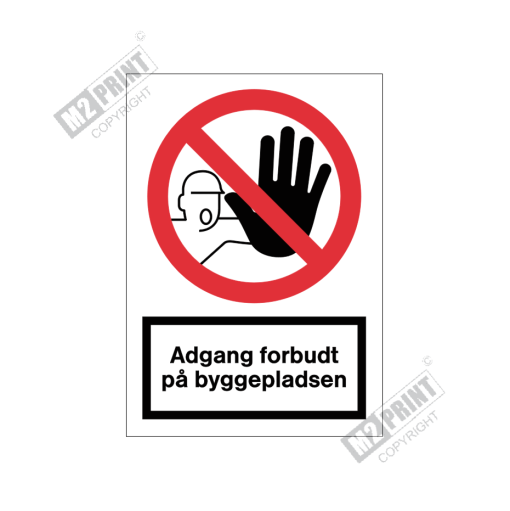 Forbudsskilt - Adgang forbudt på byggepladsen