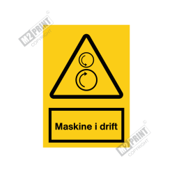 Advarselsskilt - Maskine i drift