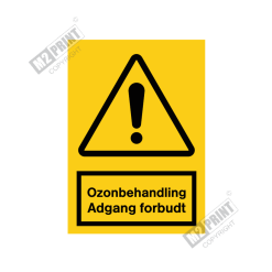 Advarselsskilt - Ozonbehandling Adgang forbudt