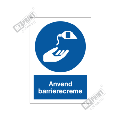Påbudsskilt - Anvend barrierecreme