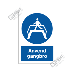 Påbudsskilt - Anvend gangbro