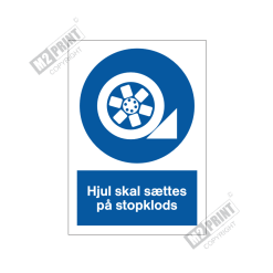 Påbudsskilt - Hjul skal sættes for stopklods