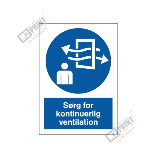 Påbudsskilt - Sørg for kontinuerlig ventilation