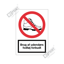 Forbudsskilt - Brug af udendørs fodtøj forbudt