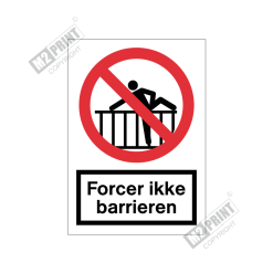 Forbudsskilt - Forcer ikke barrieren