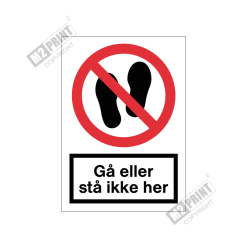 Forbudsskilt - Gå eller stå ikke her