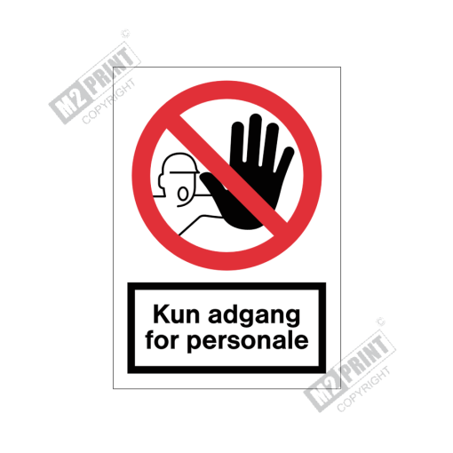 Forbudsskilt - Kun adgang for personale
