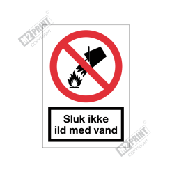 Forbudsskilt - Sluk ikke ild med vand
