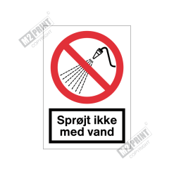 Forbudsskilt - Sprøjt ikke med vand