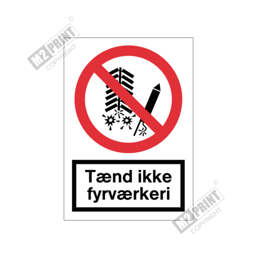Forbudsskilt - Tænd ikke fyrværkeri
