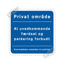 Parkeringsskilt - Privat område, Al uvedkommende færdsel og parkering forbudt blå