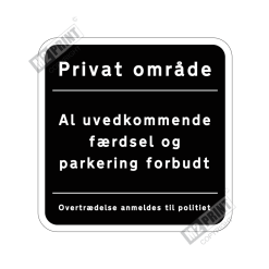 Parkeringsskilt - Privat område, Al uvedkommende færdsel og parkering forbudt sort