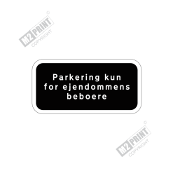 Parkeringsskilt - Parkering kun for ejendommens beboere sort