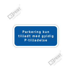 Parkeringsskilt - Parkering kun med P-tilladelse blå