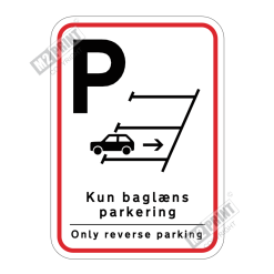 Parkeringsskilt - Kun baglæns parkering dansk/engelsk hvid