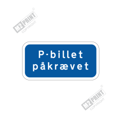 Parkeringsskilt - P-billet påkrævet blå