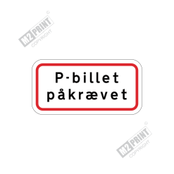 Parkeringsskilt - P-billet påkrævet hvid