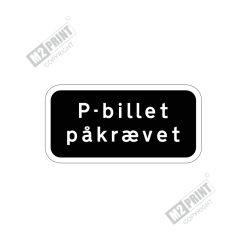 Parkeringsskilt - P-billet påkrævet sort