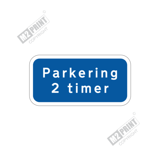 Parkeringsskilt - Parkering 2 timer blå