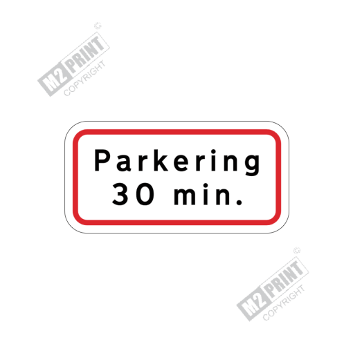 Parkeringsskilt - Parkering 30 min hvid