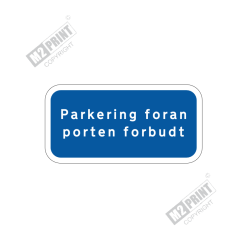 Parkeringsskilt - Parkering foran porten forbudt blå