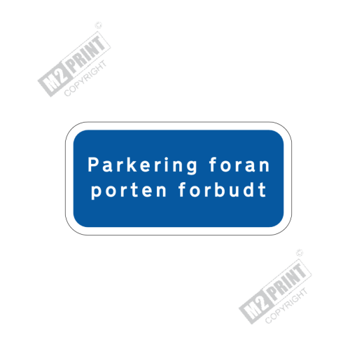 Parkeringsskilt - Parkering foran porten forbudt blå