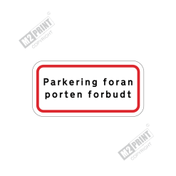 Parkeringsskilt - Parkering foran porten forbudt hvid