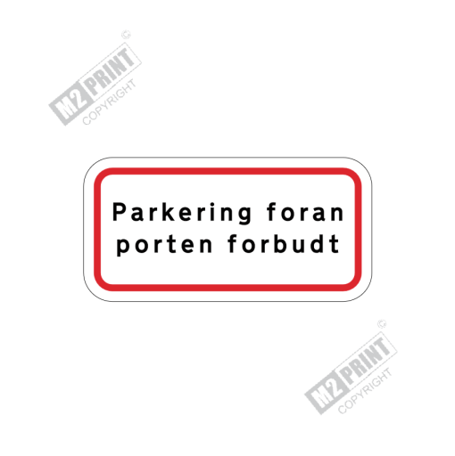 Parkeringsskilt - Parkering foran porten forbudt hvid