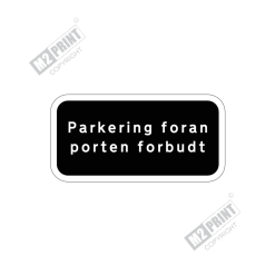 Parkeringsskilt - Parkering foran porten forbudt sort