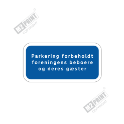 Parkeringsskilt - Parkering forbeholdt foreningens beboere og deres gæster blå
