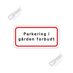 Parkeringsskilt - Parkering i gården forbudt hvid