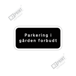 Parkeringsskilt - Parkering i gården forbudt sort