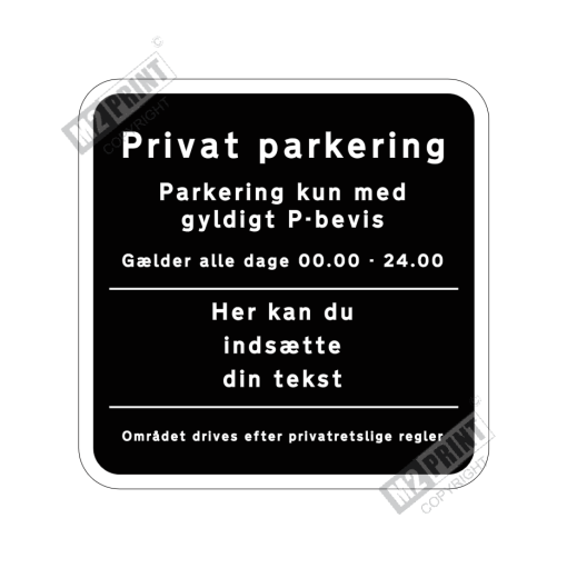 Parkeringsskilt - Privat parkering med P-bevis sort - Design selv