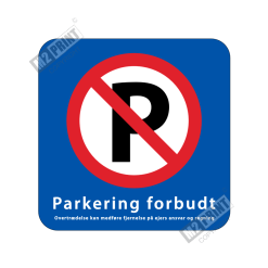 Parkeringsskilt - Parkering forbudt kan medføre fjernelse blå