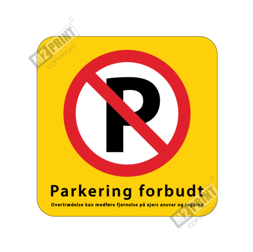 Parkeringsskilt - Parkering forbudt kan medføre fjernelse gul