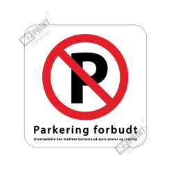 Parkeringsskilt - Parkering forbudt kan medføre fjernelse hvid
