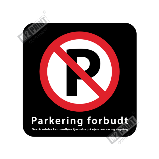 Parkeringsskilt - Parkering forbudt kan medføre fjernelse sort