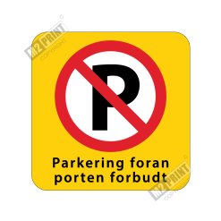 Parkeringsskilt - Parkering foran porten forbudt gul