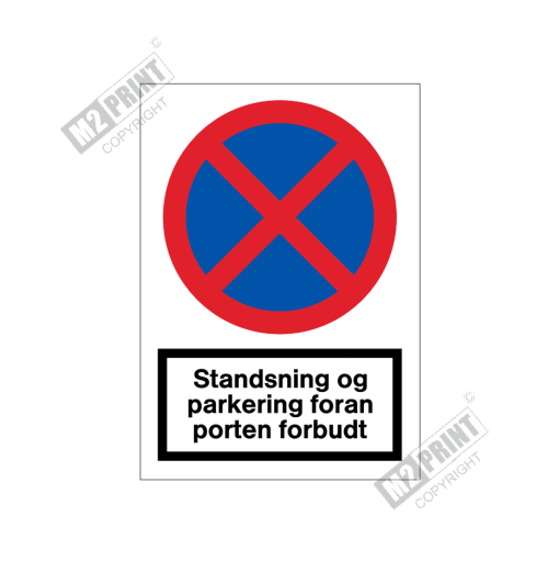 Forbudsskilt - Standsning og parkering foran porten forbudt