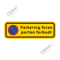 Parkeringsskilt - Parkering foran porten forbudt gul