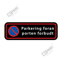Parkeringsskilt - Parkering foran porten forbudt sort