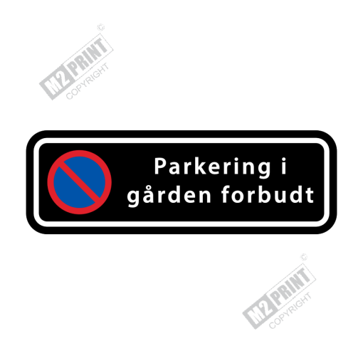 Parkeringsskilt - Parkering i gården forbudt sort