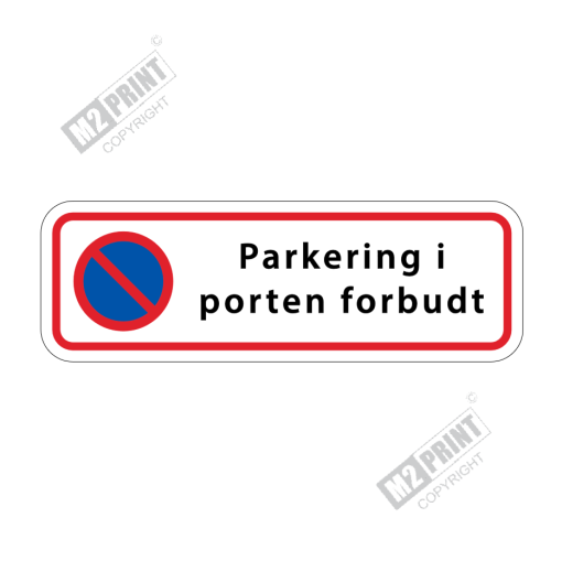 Parkeringsskilt - Parkering i porten forbudt hvid