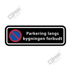 Parkeringsskilt - Parkering langs bygningen forbudt sort