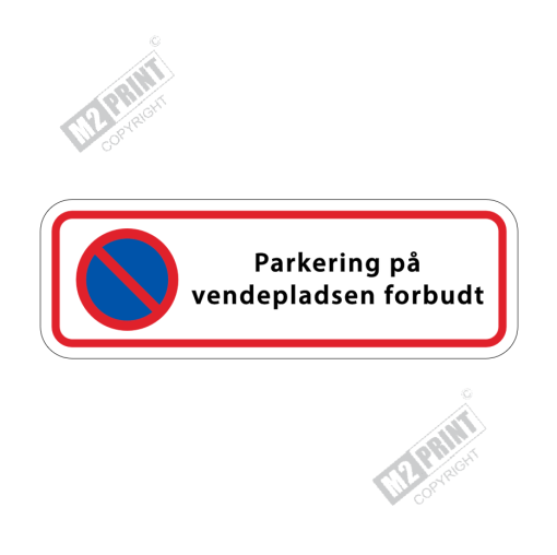 Parkeringsskilt - Parkering på vendepladsen forbudt hvid